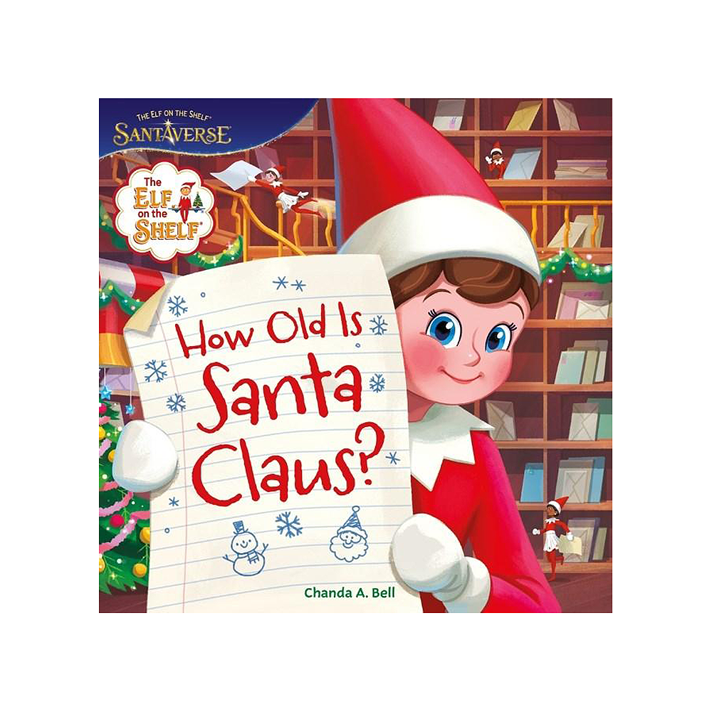 Santa Elf Store The Elf on the Shelf®: How Old is Santa Claus? – The Elf on the Shelf ...